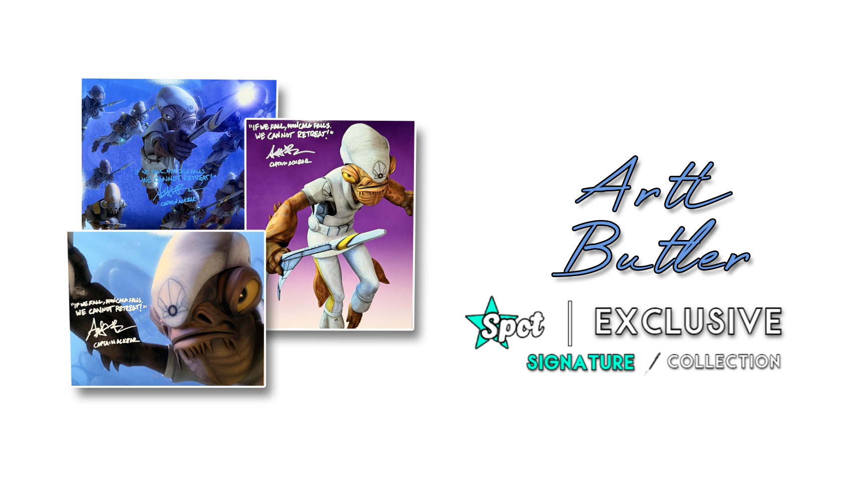 Artt Butler Exclusive Signed Collection | Captain Ackbar